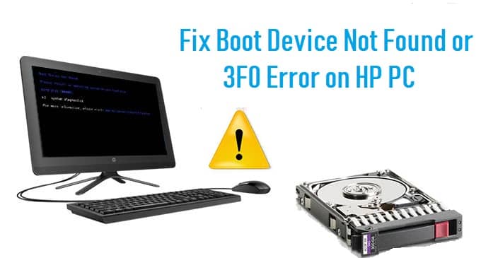 Fix Boot Device Not Found or 3F0 Error on HP PC