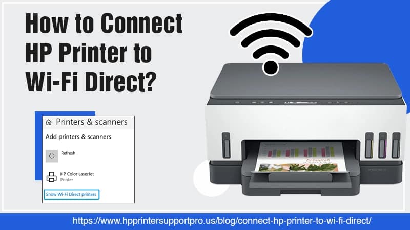 How to Connect HP Printer to Wi-Fi Direct?