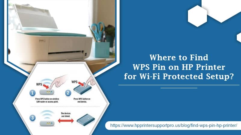 Where to Find WPS Pin on HP Printer for Wi-Fi Protected Setup