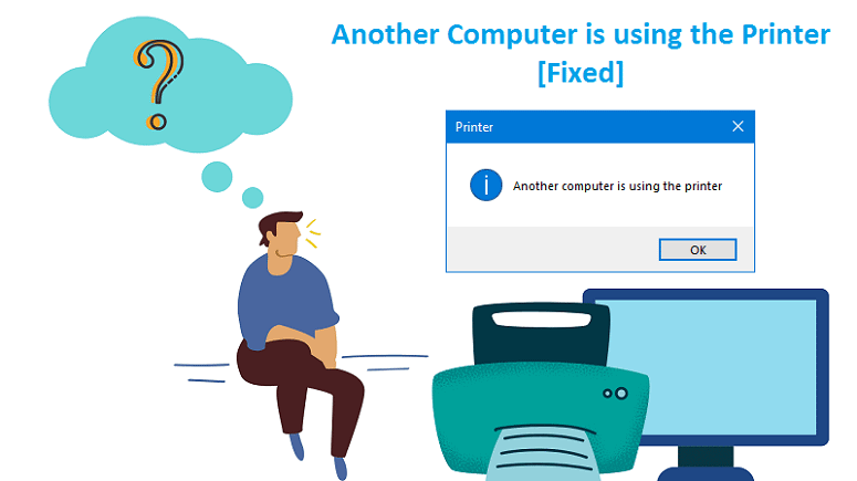 Another Computer is using the Printer [Fixed]