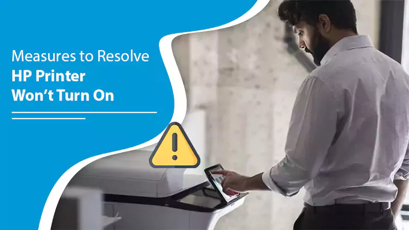 Why HP Printer Won’t Turn On and How to Fix It Quickly