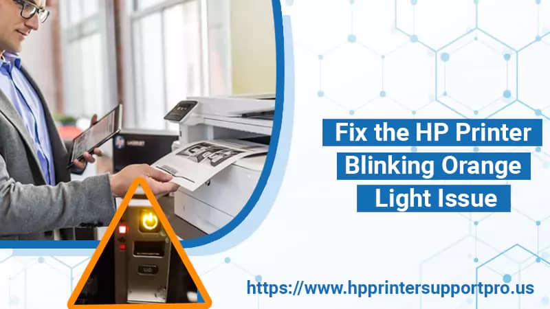 Fix the HP Printer Blinking Orange Light Issue
