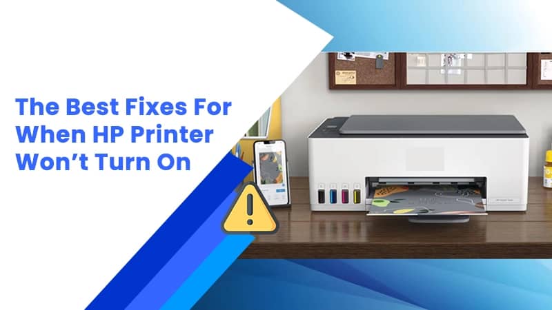 The Best Fixes For When HP Printer Won’t Turn On